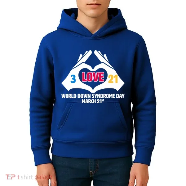 World Down Syndrome Day March 21 Kids Hoodie