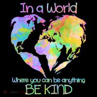 World Full Of Love Be Kind T-Shirt thumb 7