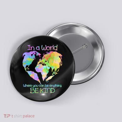 World Full Of Love Be Kind Button