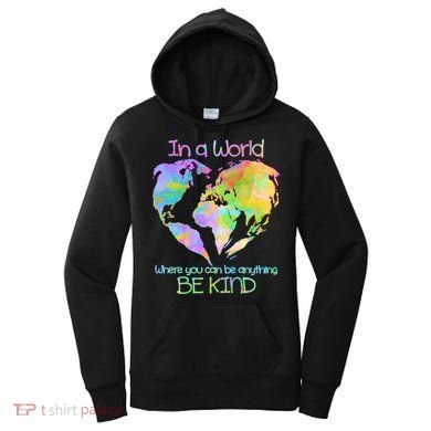 World Full Of Love Be Kind Women's Hoodie
