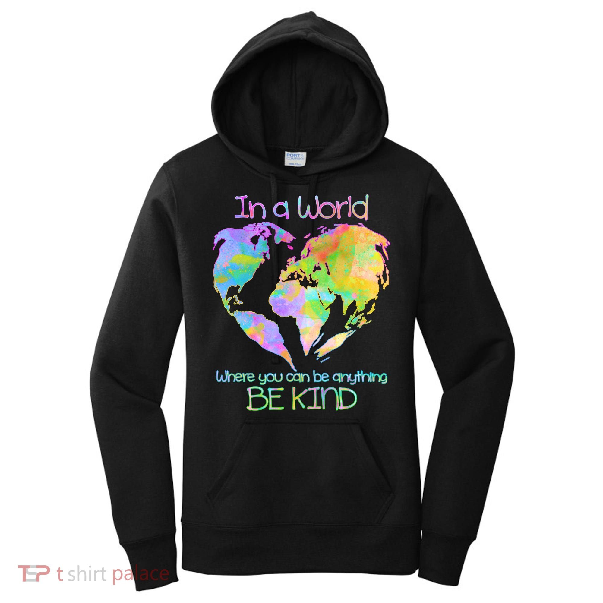 World Full Of Love Be Kind Women's Hoodie