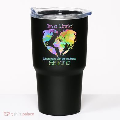 World Full Of Love Be Kind Tumbler
