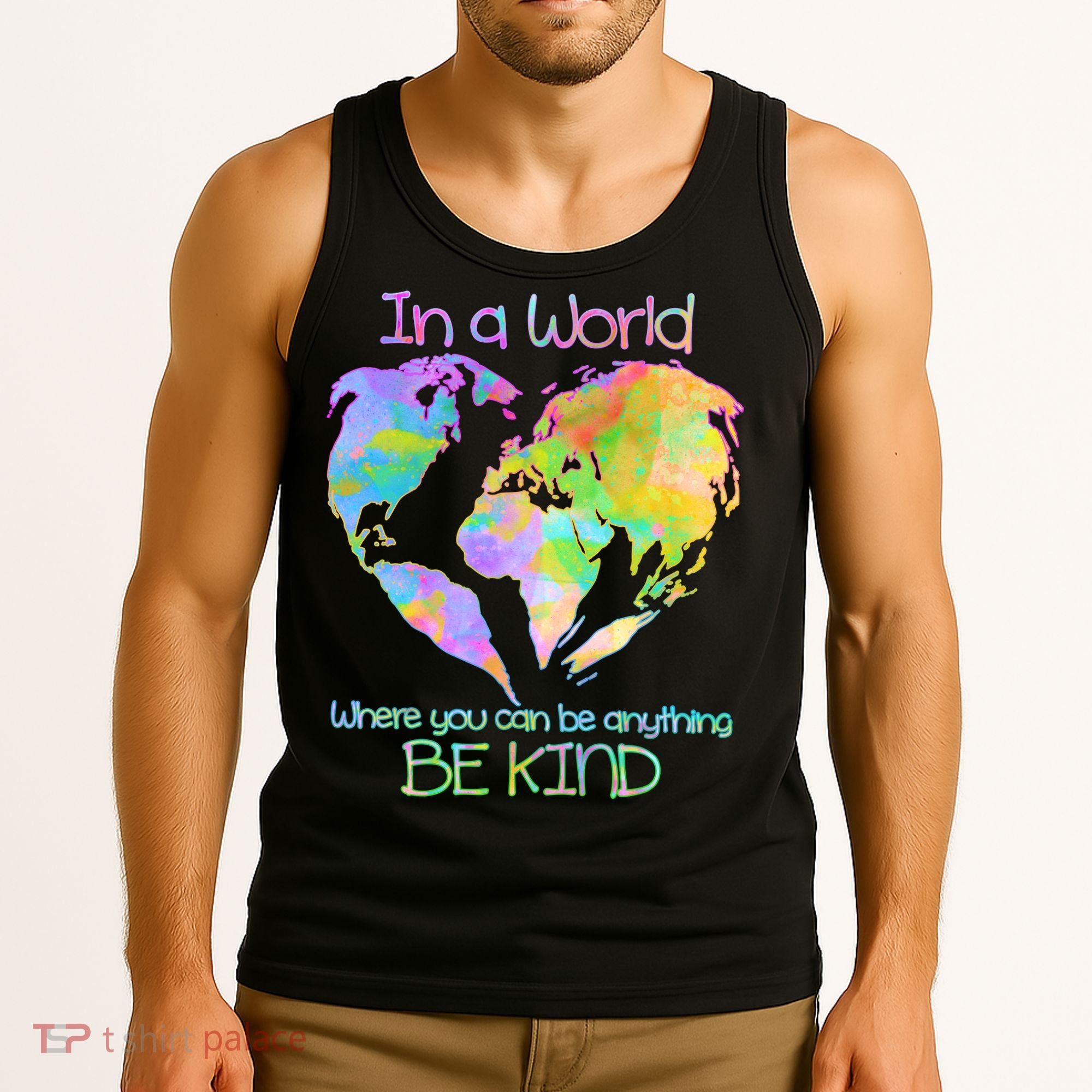 World Full Of Love Be Kind Tank Top