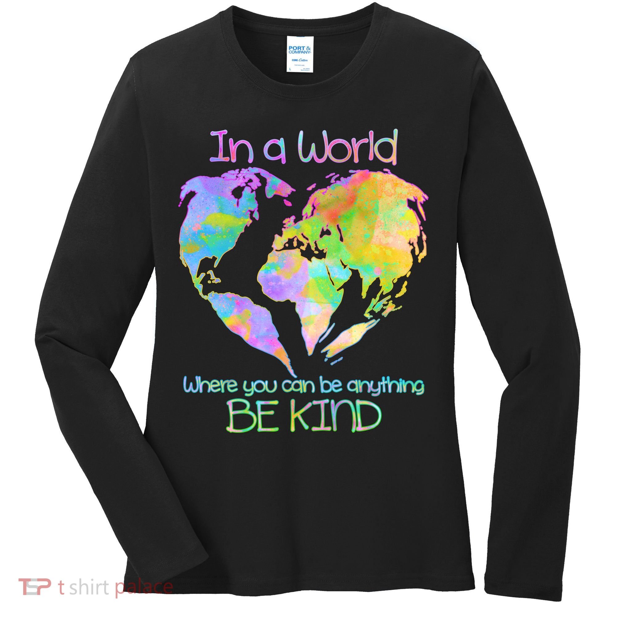 World Full Of Love Be Kind Women's Long Sleeve Shirt