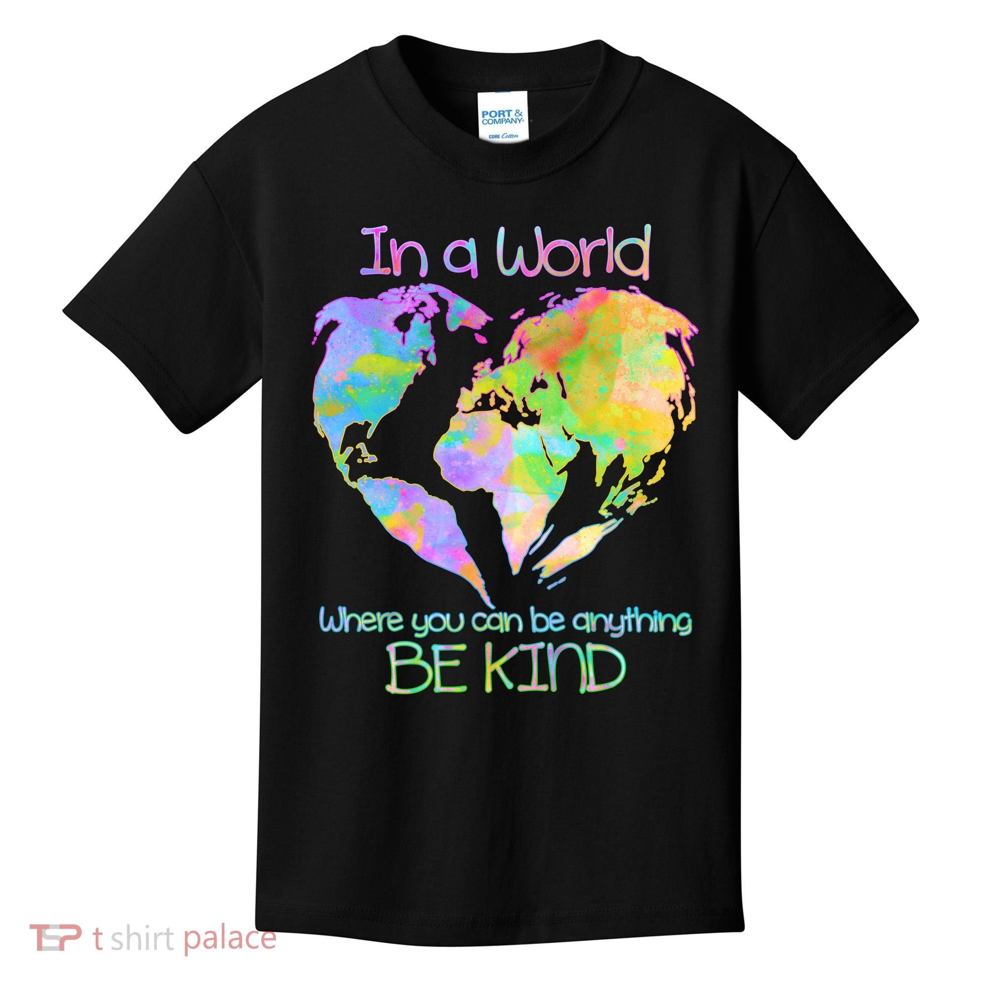 World Full Of Love Be Kind Kids T-Shirt