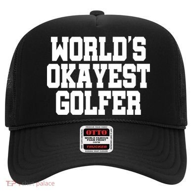 World Okayest Golfer Hat