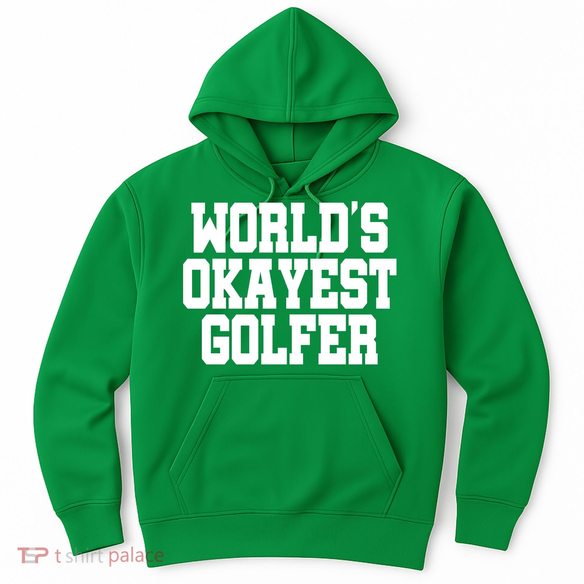 World Okayest Golfer Hoodie