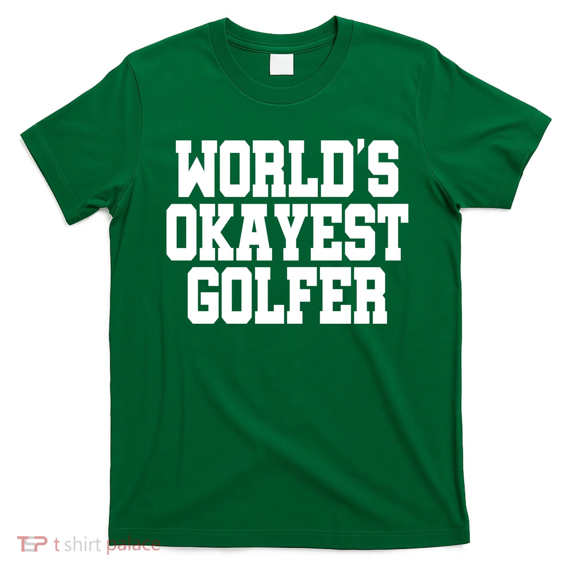 World Okayest Golfer T-Shirt