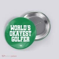 World Okayest Golfer Button thumb 0