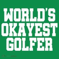 World Okayest Golfer Button thumb 1