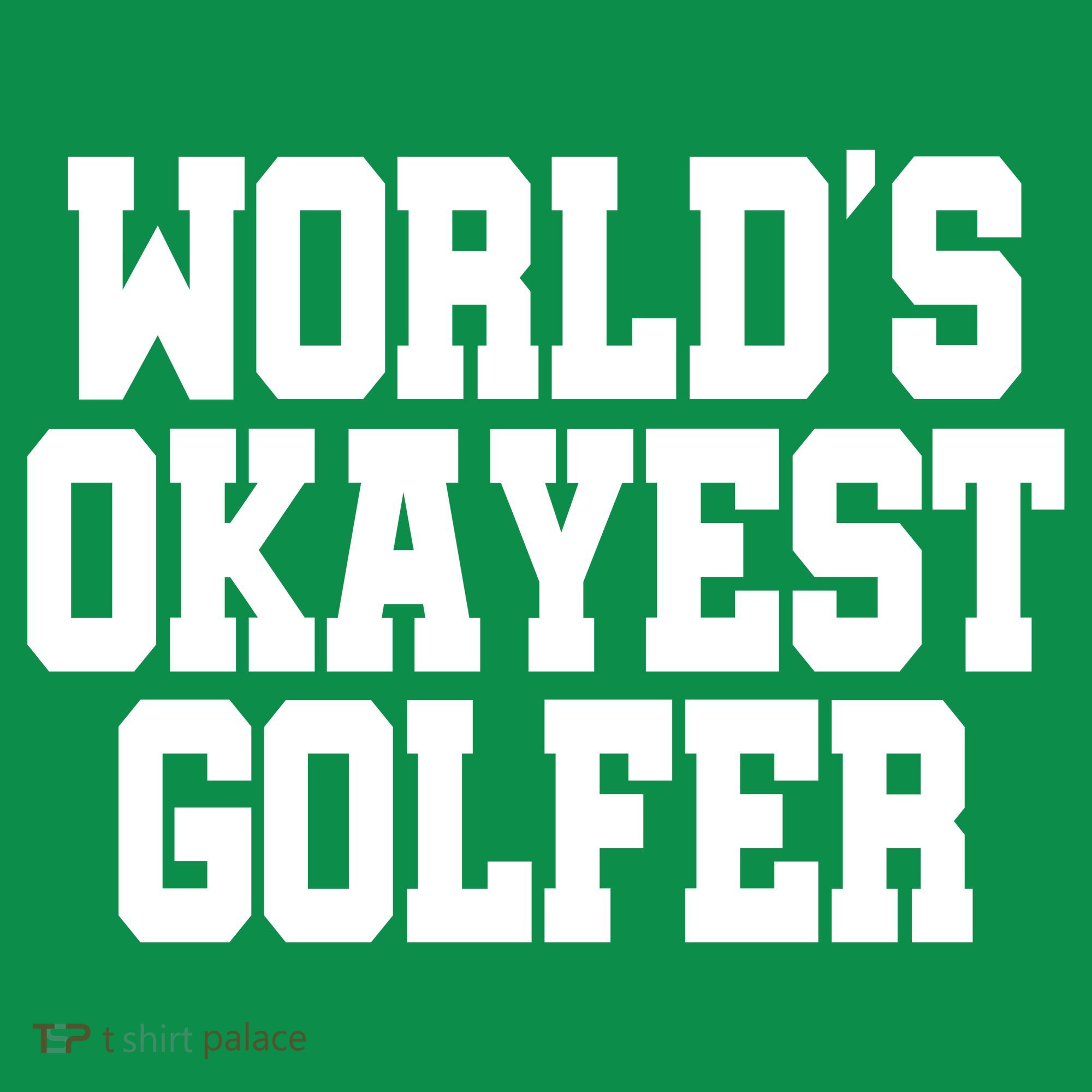 World Okayest Golfer Button