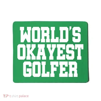 World Okayest Golfer Mousepad