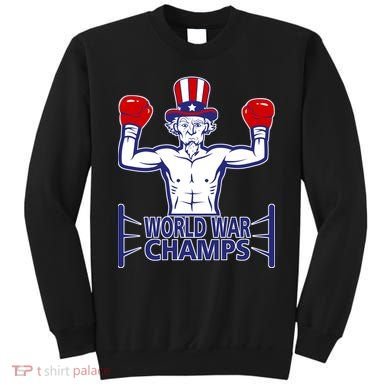 World War Champs Uncle Sam Sweatshirt