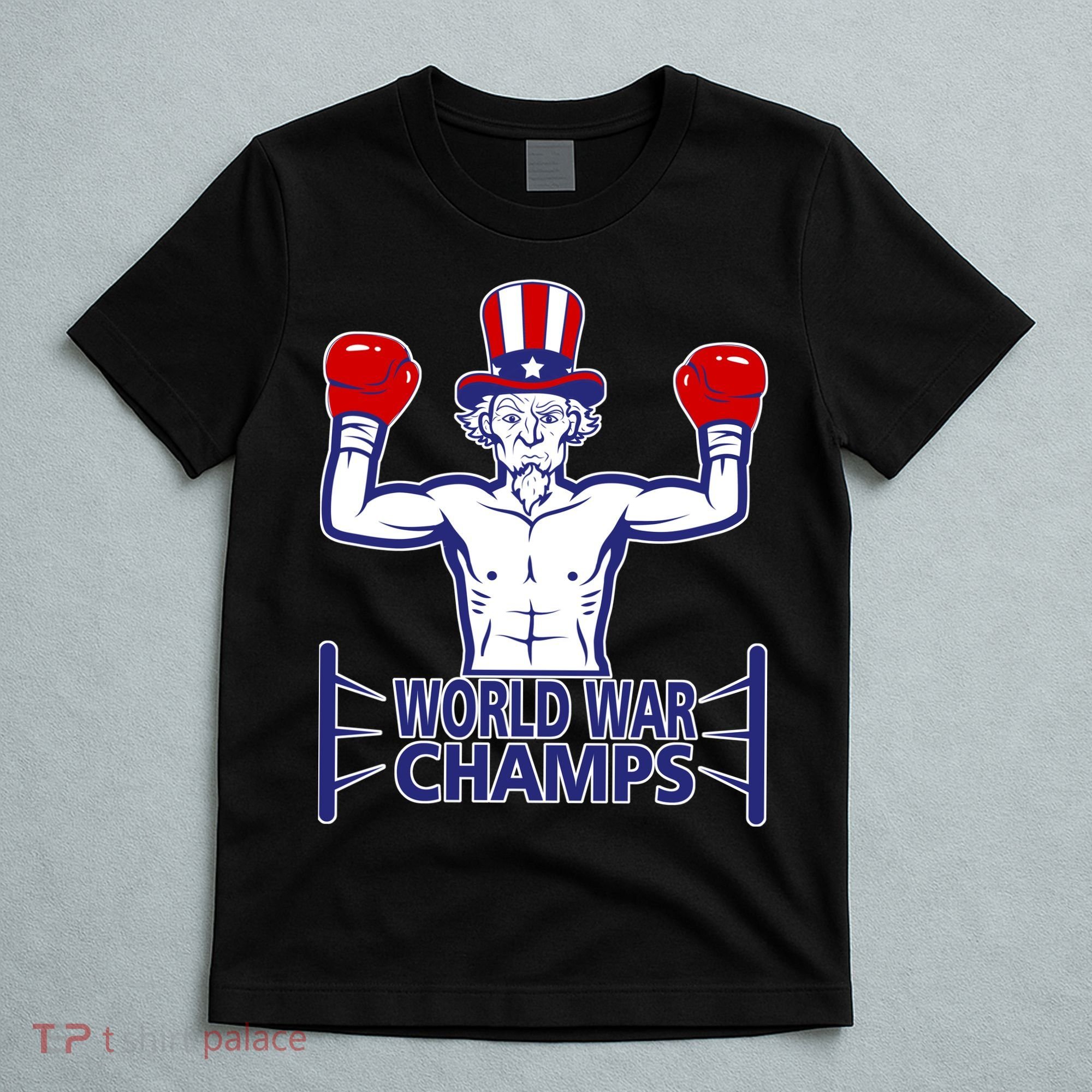 World War Champs Uncle Sam T-Shirt