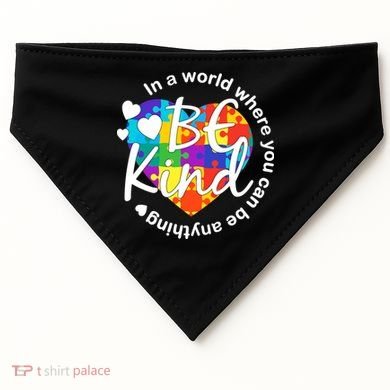 World Where You Can Be Anything Be Kind Autism Heart USA-Made Doggie Bandana