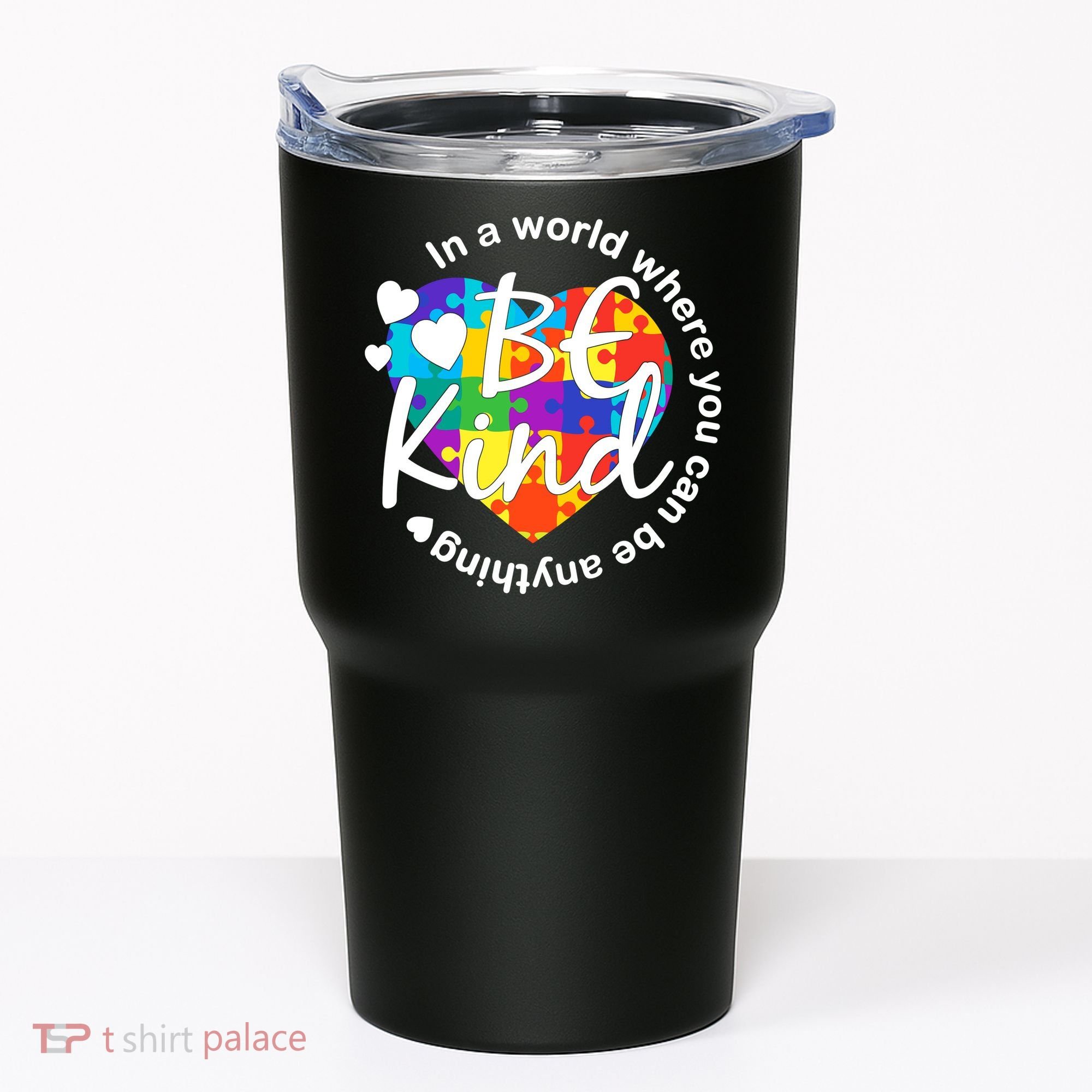 World Where You Can Be Anything Be Kind Autism Heart Tumbler