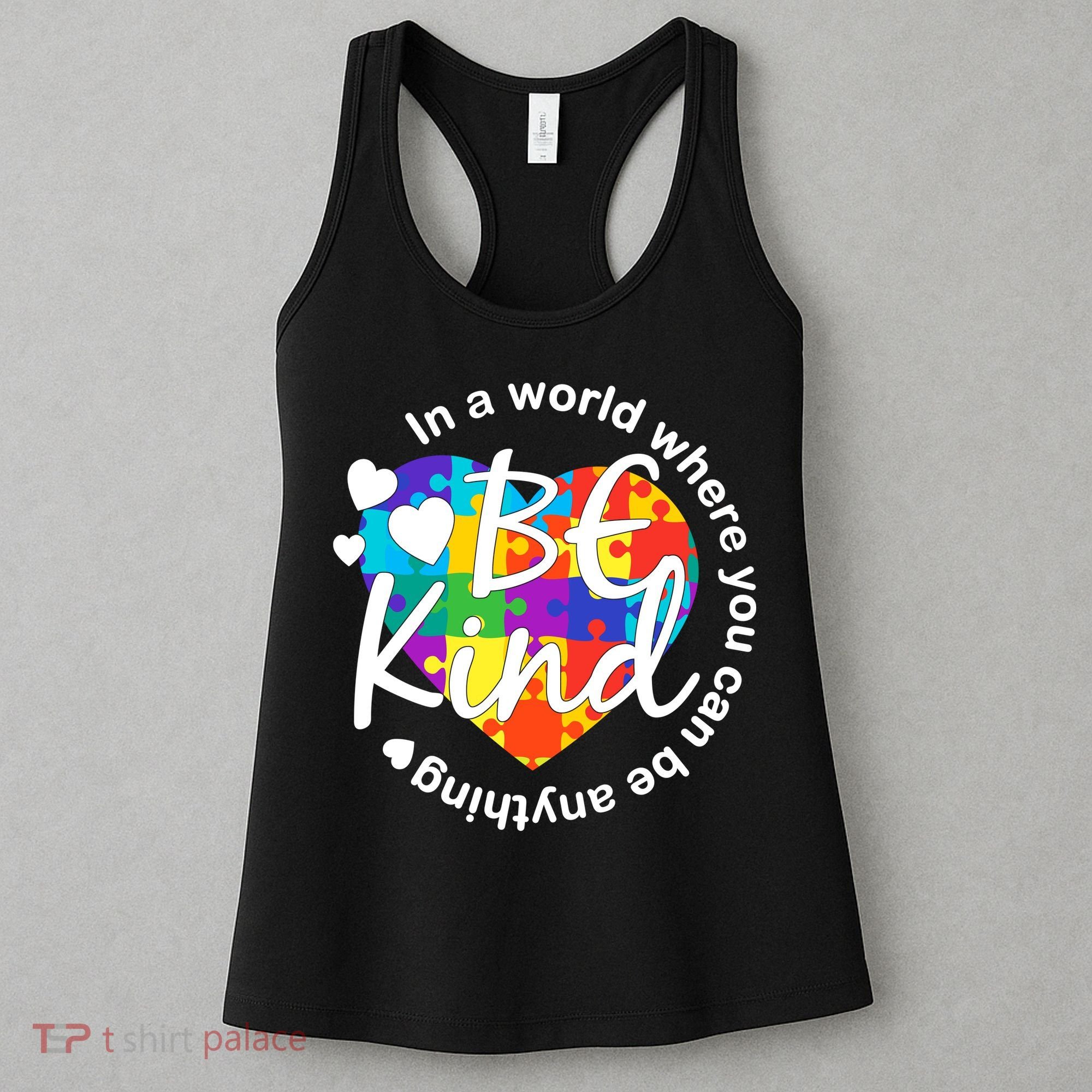 World Where You Can Be Anything Be Kind Autism Heart Women's Tank Top