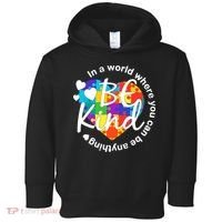 World Where You Can Be Anything Be Kind Autism Heart Toddler Hoodie thumb 0