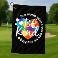 World Where You Can Be Anything Be Kind Autism Heart Golf Towel thumb 1