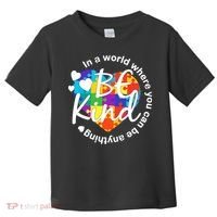 World Where You Can Be Anything Be Kind Autism Heart Toddler T-Shirt thumb 0