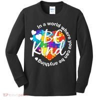 World Where You Can Be Anything Be Kind Autism Heart Kids Long Sleeve Shirt thumb 0
