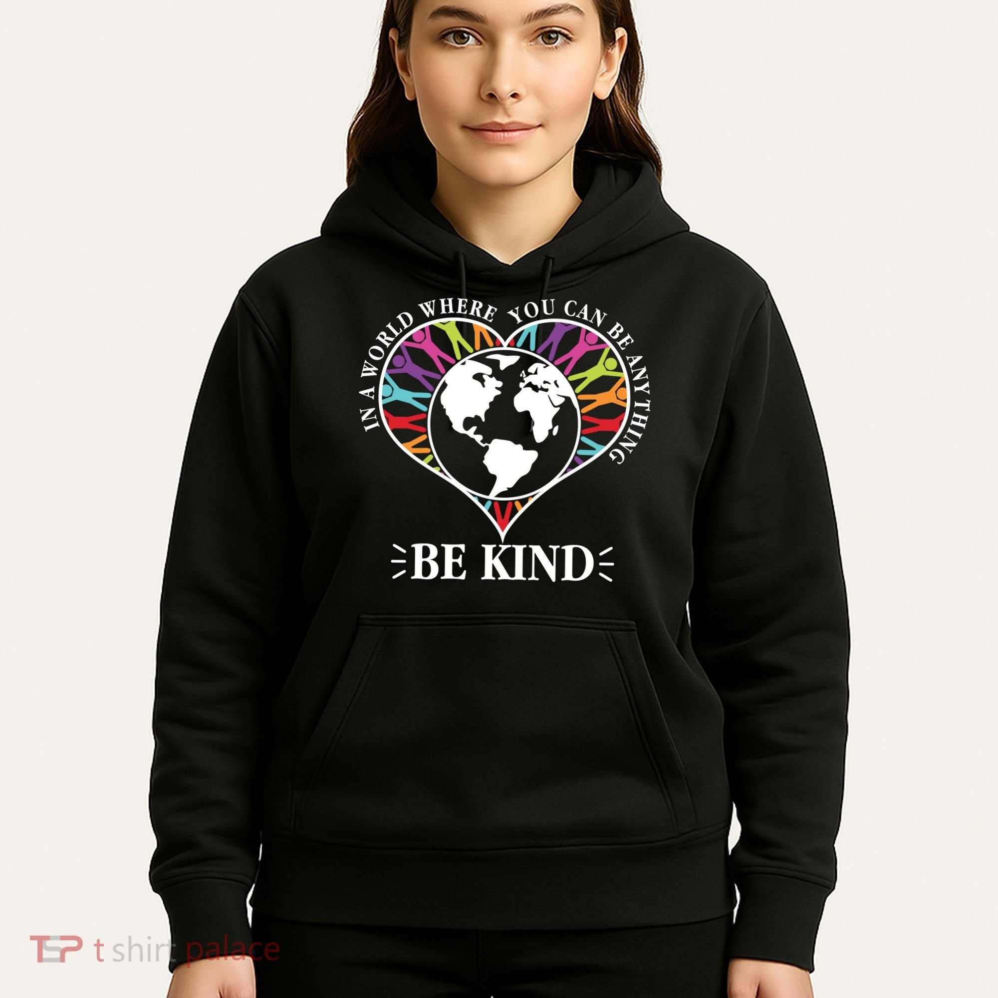 World Where You Can Be Anything Be Kind World Unity Day Hoodie
