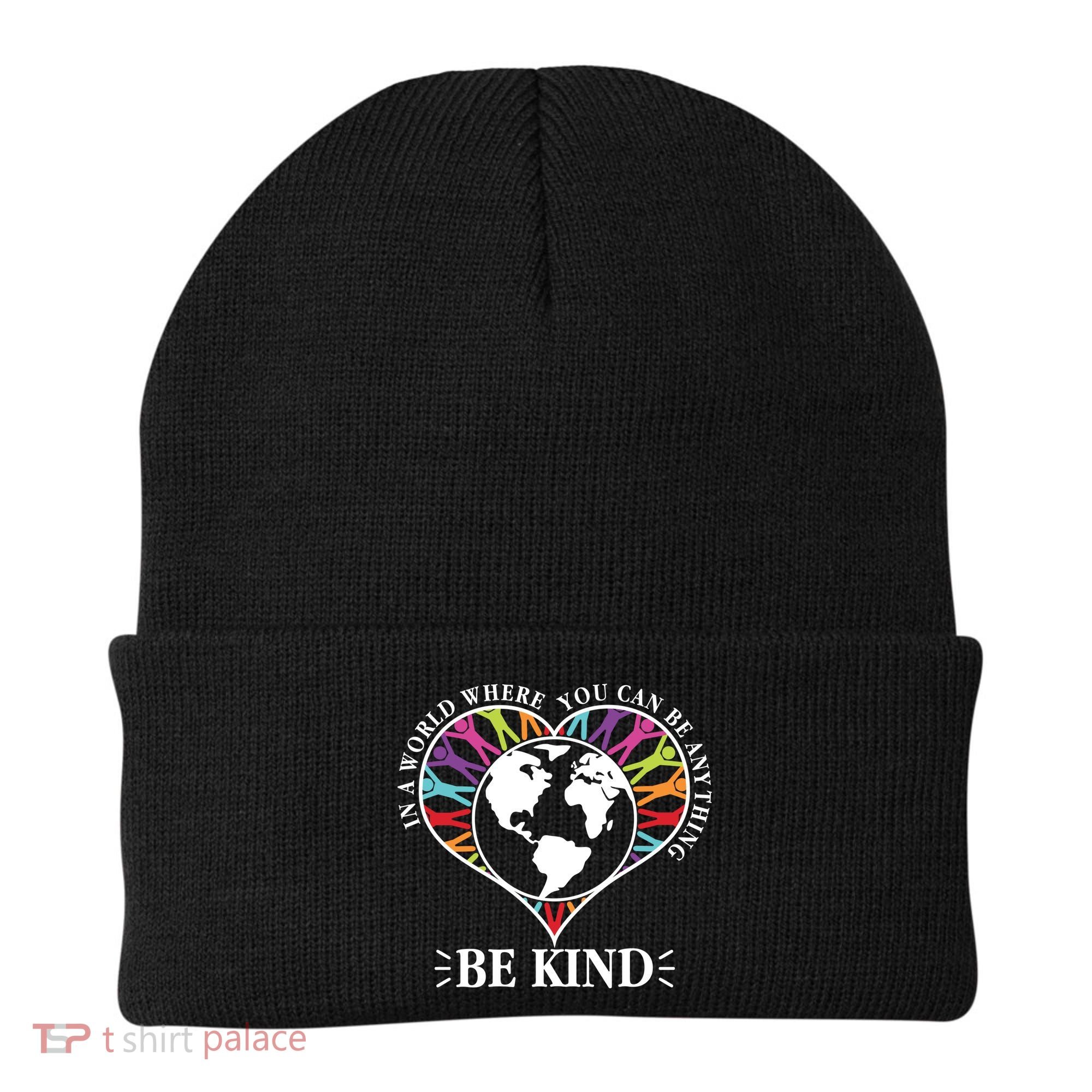 World Where You Can Be Anything Be Kind World Unity Day Beanie