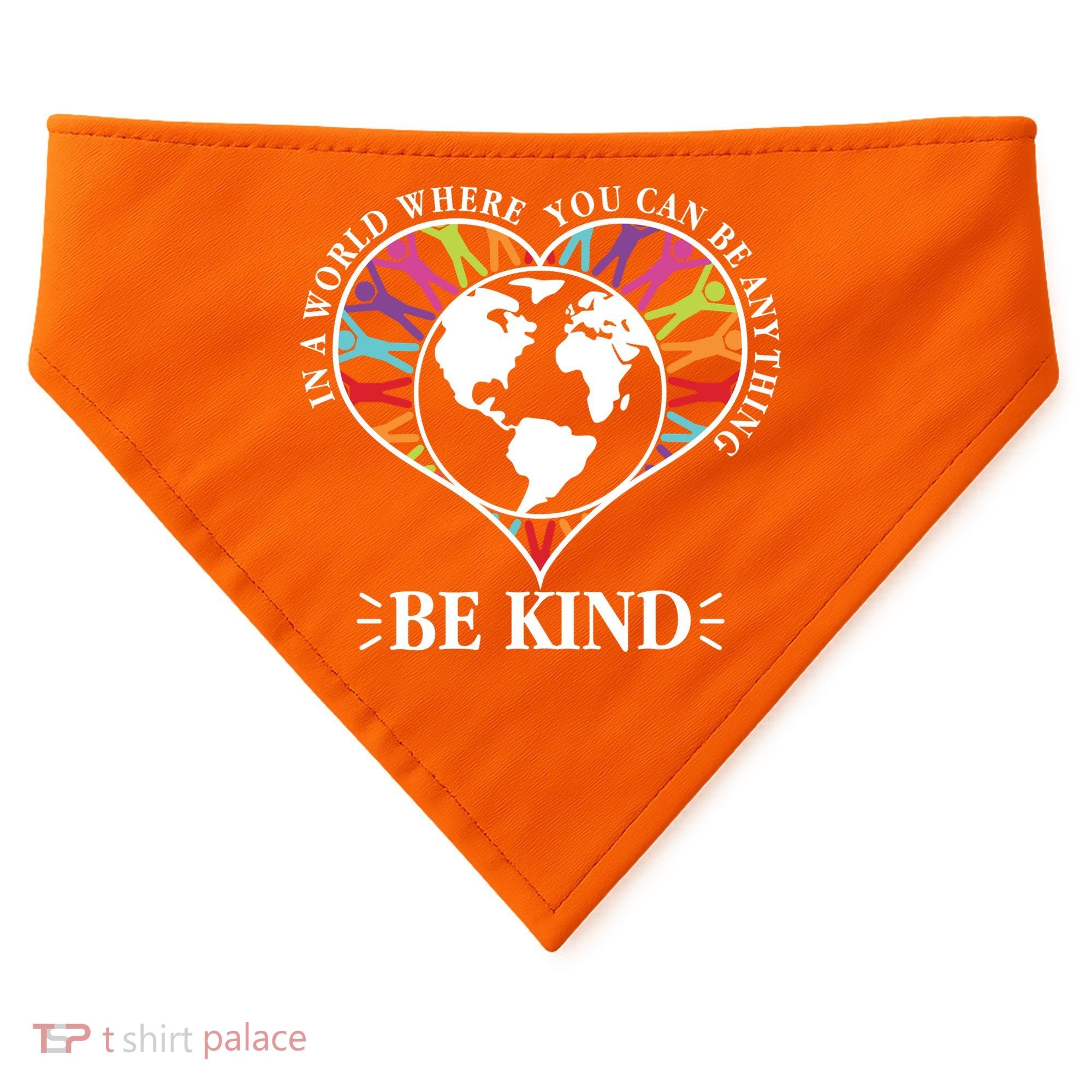World Where You Can Be Anything Be Kind World Unity Day USA-Made Doggie Bandana