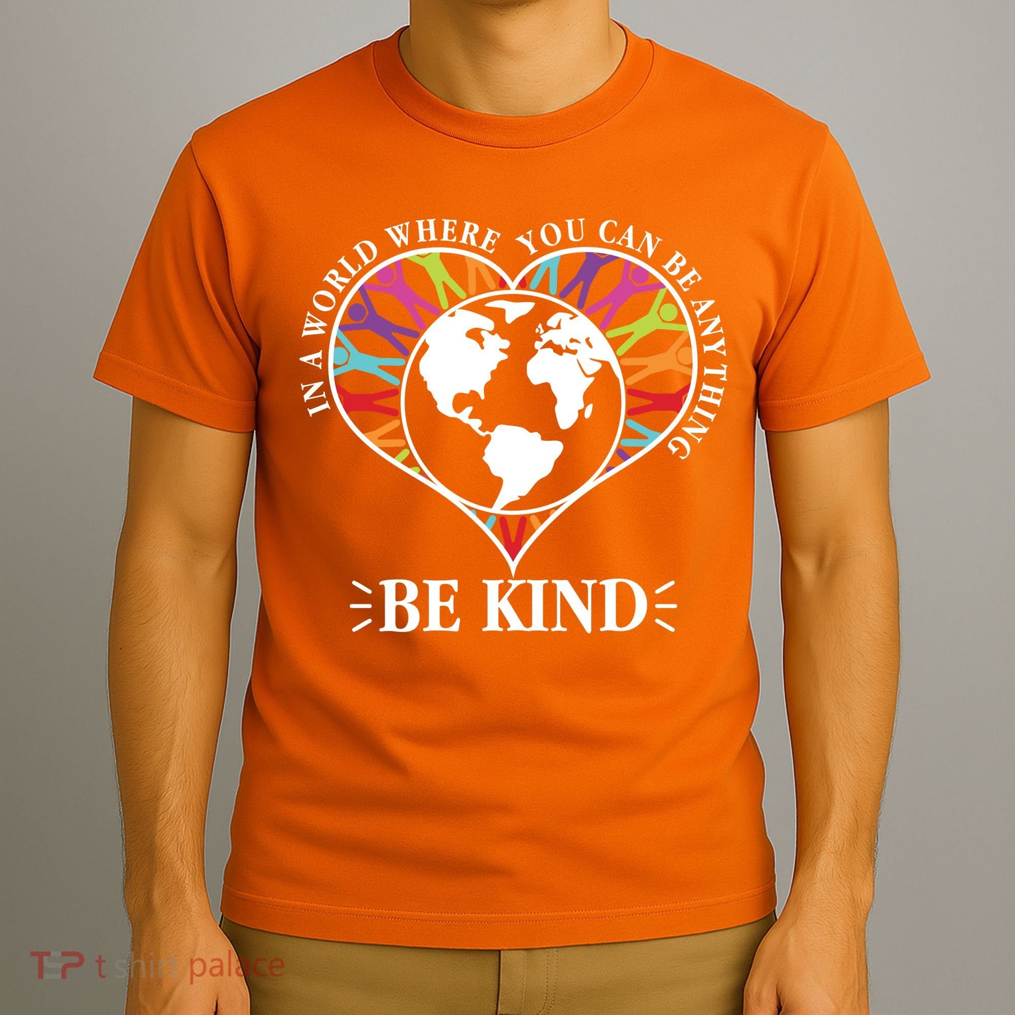 World Where You Can Be Anything Be Kind World Unity Day T-Shirt
