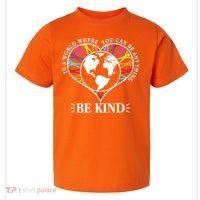 World Where You Can Be Anything Be Kind World Unity Day Toddler T-Shirt thumb 0