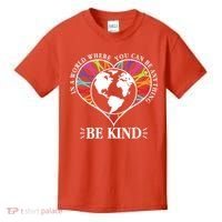 World Where You Can Be Anything Be Kind World Unity Day Kids T-Shirt thumb 0
