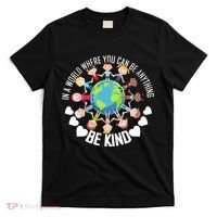 World Where You Can Be Kind Anti-Bullying T-Shirt thumb 0