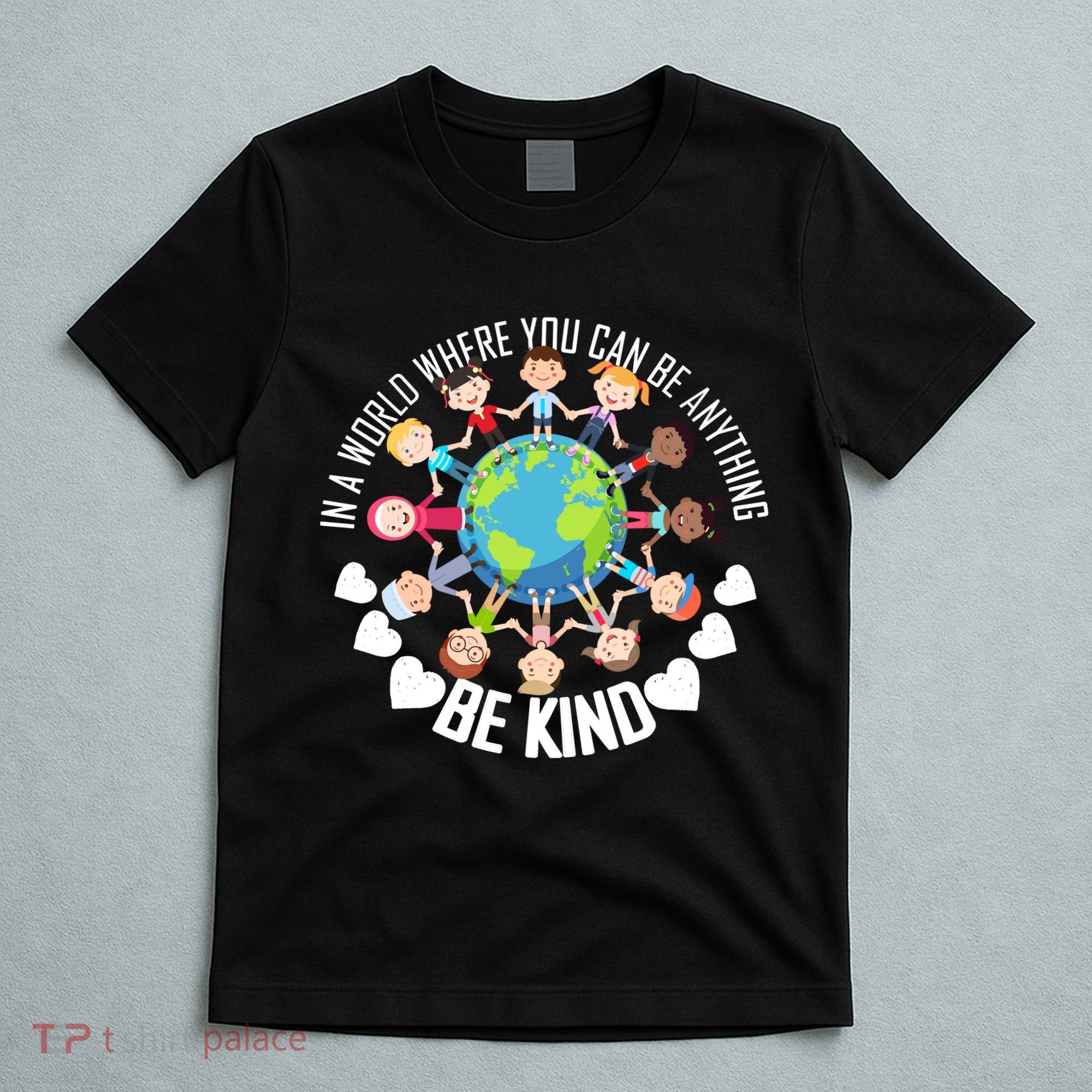World Where You Can Be Kind Anti-Bullying T-Shirt
