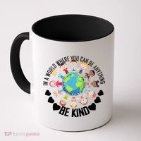 World Where You Can Be Kind Anti-Bullying Coffee Mug thumb 0
