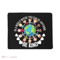 World Where You Can Be Kind Anti-Bullying Mousepad thumb 0
