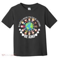 World Where You Can Be Kind Anti-Bullying Toddler T-Shirt thumb 0