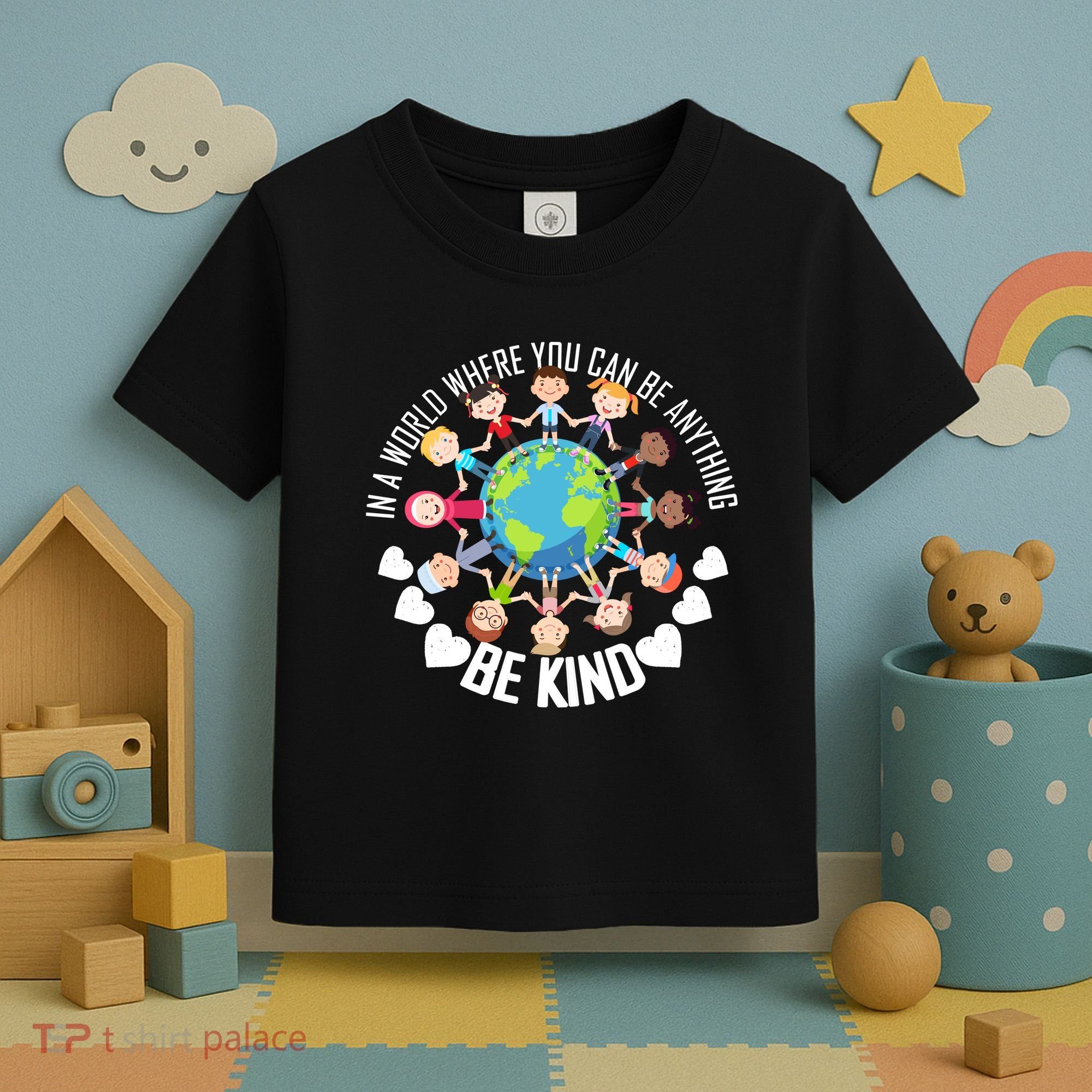 World Where You Can Be Kind Anti-Bullying Toddler T-Shirt