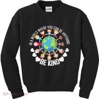 World Where You Can Be Kind Anti-Bullying Kids Sweatshirt thumb 0