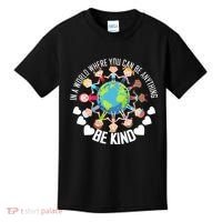 World Where You Can Be Kind Anti-Bullying Kids T-Shirt thumb 0