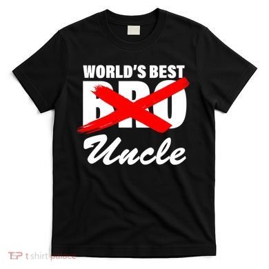 Worlds Best Bro (Uncle) Funny T-Shirt