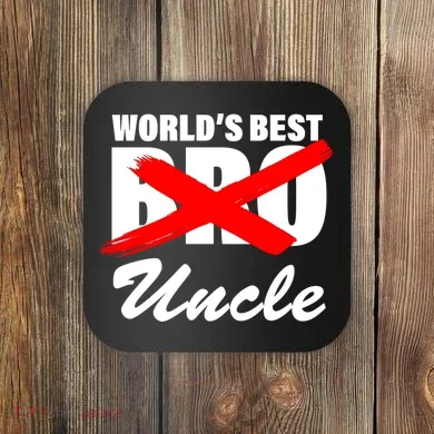 Worlds Best Bro (Uncle) Funny Coaster