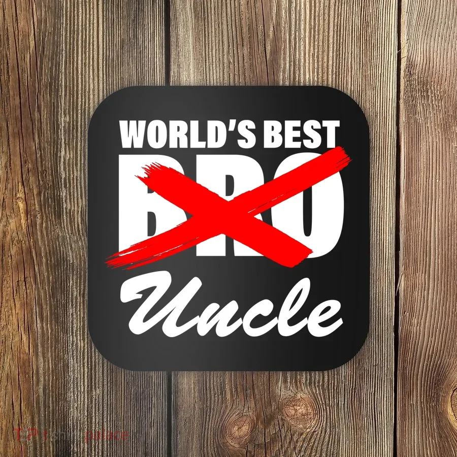 Worlds Best Bro (Uncle) Funny Coaster