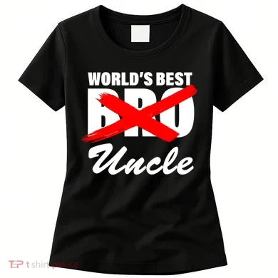 Worlds Best Bro (Uncle) Funny Women's T-Shirt