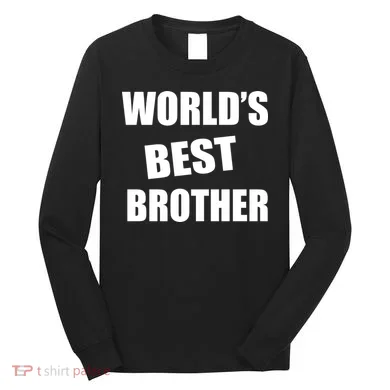 World's Best Brother Long Sleeve Shirt
