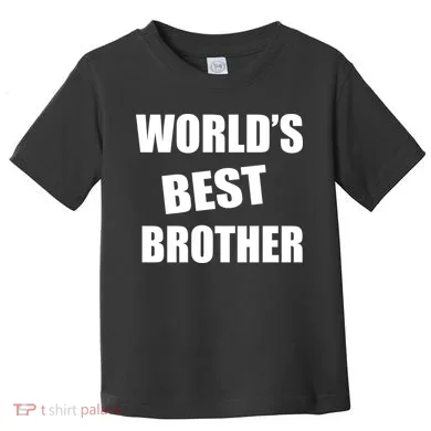 World's Best Brother Toddler T-Shirt