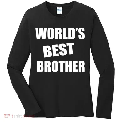 World's Best Brother Women's Long Sleeve Shirt