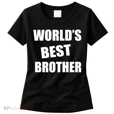 World's Best Brother Women's T-Shirt