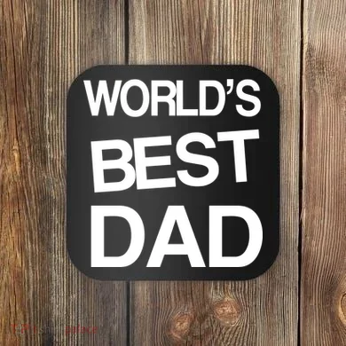 World's Best Dad Coaster