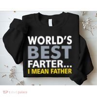 World's Best Farter I Mean Father Sweatshirt thumb 2