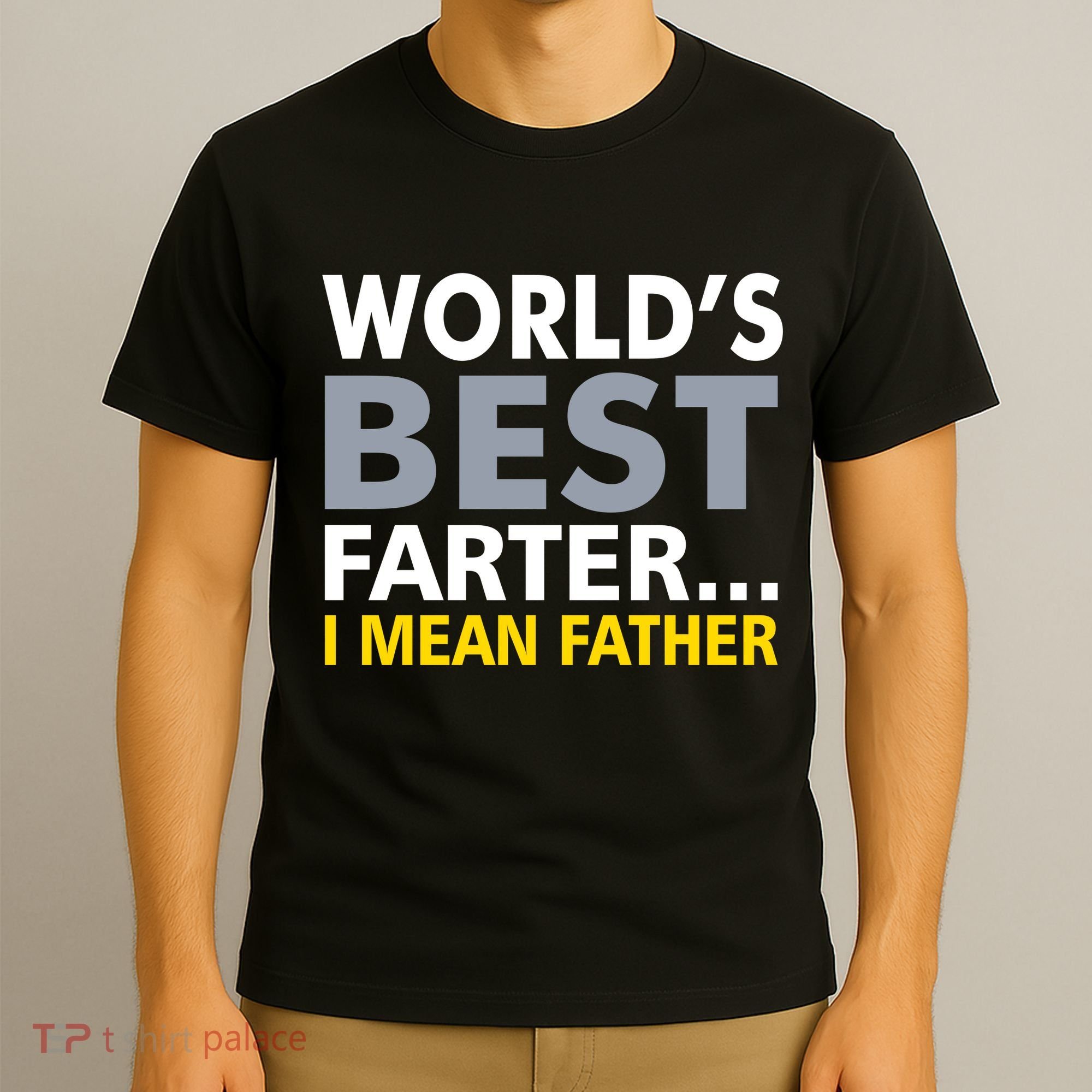 World's Best Farter I Mean Father T-Shirt